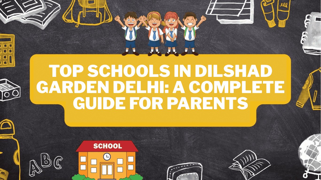 top Schools in Dilshad Garden Delhi